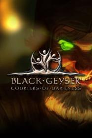 Black.Geyser.Couriers.of.Darkness.v1.2.45.MULTi9.REPACK-KaOs