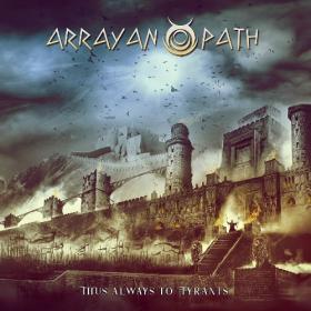 Arrayan Path - 2022 - Thus Always To Tyrants