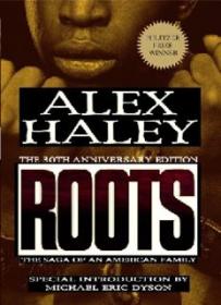 Roots_ The Saga of an American Family   ( PDFDrive )