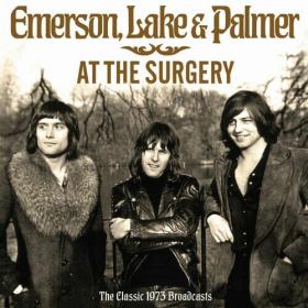 Emerson, Lake & Palmer - At The Surgery (2022) FLAC [PMEDIA] ⭐️