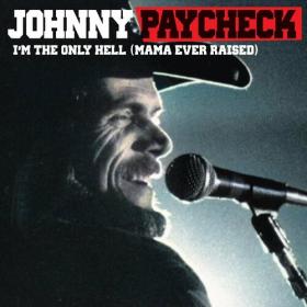 Johnny Paycheck - I’m The Only Hell (Mama Ever Raised) (Live) (2022) FLAC [PMEDIA] ⭐️