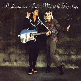 Shakespears Sister - My 16th Apology (Remastered & Expanded) (2022) Mp3 320kbps [PMEDIA] ⭐️
