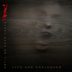 Red - 2022 - Until We Have Faces Live and Unplugged (Live)