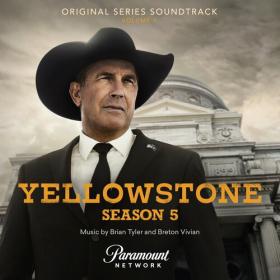 Brian Tyler - Yellowstone Season 5, Vol  1 (Original Series Soundtrack) (2022) Mp3 320kbps [PMEDIA] ⭐️