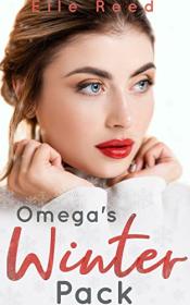 Omega's Winter Pack by Elle Reed