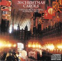 Christmas Carols From Saint George's Chapel, Windsor Castle - 20 Yuletide Favourites