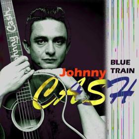 Johnny Cash - Blue Train (2022) Mp3 320kbps [PMEDIA] ⭐️