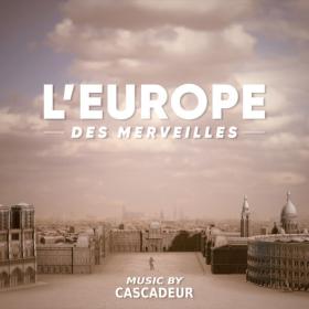 Cascadeur - L'Europe des merveilles (Original Soundtrack) (2022) [24Bit-44.1kHz] FLAC [PMEDIA] ⭐️