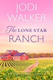 Texas Ranch series by Jodi Walker (1-4)