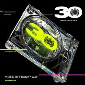 Franky Wah - 30 Years: Three Decades of Dance (DJ Mix) 2021 Mp3 320kbps Happydayz
