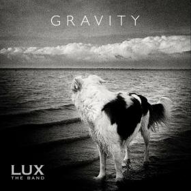 LUX The Band - 2022 - Gravity