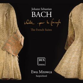 Bach - The French Suites - ewa Mrowca (2022) [FLAC]
