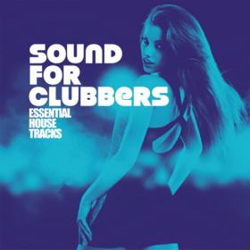 VA - Sound For Clubbers (Essential House Tracks) (2022)