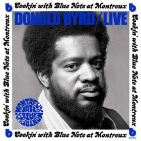Donald Byrd - Live Cookin' with Blue Note at Montreux (2022)