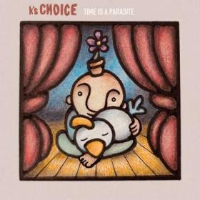 K’s Choice - Time is a Parasite (2022)