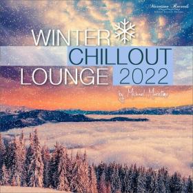 VA - Winter Chillout Lounge 2022 (2022) MP3