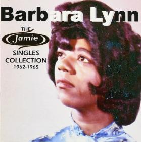 Barbara Lynn - The Jamie Singles Collection: 1962-1965 2CD 2008 Flac Happydayz