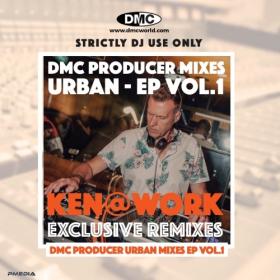 Various Artists - DMC Producer Mixes EP Urban - Ken@Work Volume 1 (2022) Mp3 320kbps [PMEDIA] ⭐️