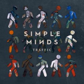 Simple Minds - Traffic (2022) [24Bit-44.1kHz] FLAC [PMEDIA] ⭐️