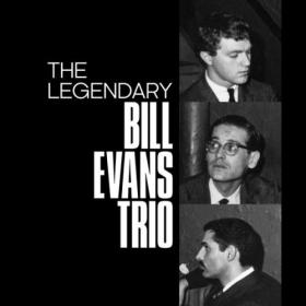 Bill Evans Trio - The Legendary Bill Evans Trio (3CD) (2022) FLAC [PMEDIA] ⭐️