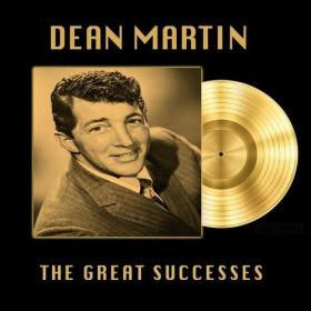 Dean Martin - The Great Successes (Album) (2022) Mp3 320kbps [PMEDIA] ⭐️