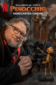 Guillermo Del Toros Pinocchio Handcarved Cinema (2022) [720p] [WEBRip] [YTS]