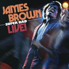 James Brown - Super Bad Live! (2022) Mp3 320kbps [PMEDIA] ⭐️