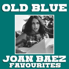 Joan Baez - Old Blue Joan Baez Favourites (2022) FLAC [PMEDIA] ⭐️