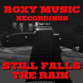 Roxy Music - Still Falls The Rain Roxy Music Recordings (2022) FLAC [PMEDIA] ⭐️