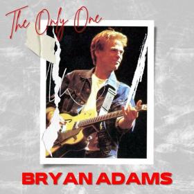 Bryan Adams - The Only One (2022) FLAC [PMEDIA] ⭐️
