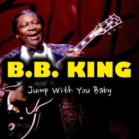 B B  King - Jump With You Baby (2022) FLAC [PMEDIA] ⭐️