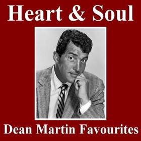 Dean Martin - Heart & Soul Dean Martin Favourites (2022) FLAC [PMEDIA] ⭐️