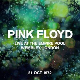 Pink Floyd - Live At The Empire Pool, Wembley 21 Oct 1972 (2022) Mp3 320kbps [PMEDIA] ⭐️