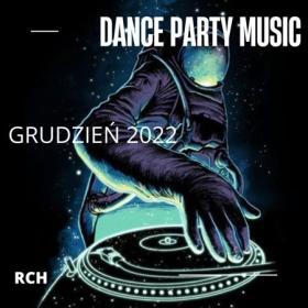 Dance Party Music '' Grudzień '' (2022)