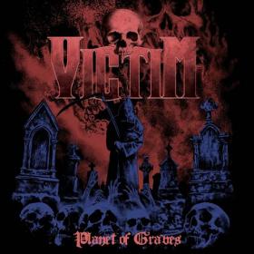 Victim - 2022 - Planet of Graves [FLAC]