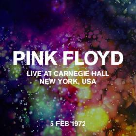 Pink Floyd - Live at Carnegie Hall, New York, 5 Feb 1972 (2022) [24Bit-44.1kHz] FLAC