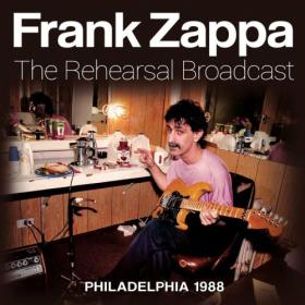 Frank Zappa - The Rehearsal Broadcast (2022) FLAC [PMEDIA] ⭐️