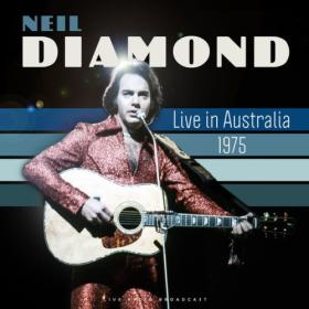 Neil Diamond - Live in Australia 1975 (2022) [16Bit-44.1kHz] FLAC [PMEDIA] ⭐️