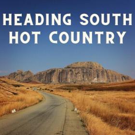 Various Artists - Heading South - Hot Country (2022) Mp3 320kbps [PMEDIA] ⭐️