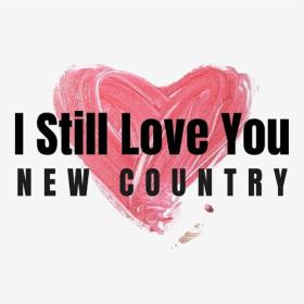 Various Artists - I Still Love You - New Country (2022) Mp3 320kbps [PMEDIA] ⭐️