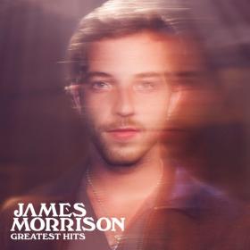 James Morrison - Greatest Hits (2022 Pop) [Flac 24-44]