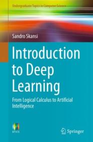 Introduction to Deep Learning - From Logical Calculus to Artificial Intelligence