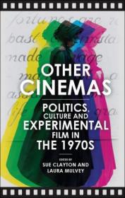[ TutGator com ] Other Cinemas - Politics, Culture and Experimental Film in the 1970s