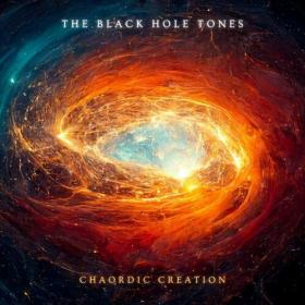 The Black Hole Tones - 2022 - Chaordic Creation