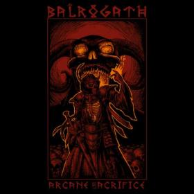 Balrogath - 2022 - Arcane Sacrifice