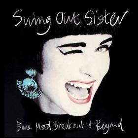 Swing Out Sister - Blue Mood, Breakout & Beyond    The Early Years Part 1 (8CD Box Set) (2022) FLAC [PMEDIA] ⭐️