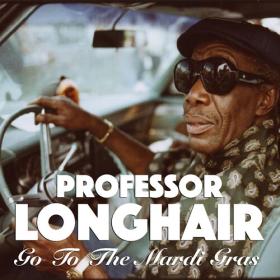 Professor Longhair - Go To The Mardi Gras (2022) FLAC [PMEDIA] ⭐️