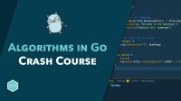 Go Algorithms Crash Course