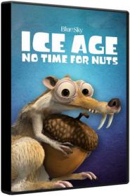 Scrat No Time For Nuts 2006 BluRay 1080p DTS AC3 x264-MgB