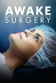 Awake Surgery S01 1080p WEBRip AAC2.0 x264-REALiTYTV[rartv]